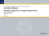 Georg Boehm: Sämtliche Orgelwerke