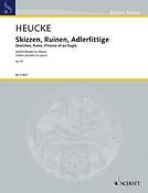 Stefan Heucke: Scetches, Ruins, Pinions of an Eagle op. 61