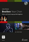 Julian Knoerzer: Beatbox Your Choir