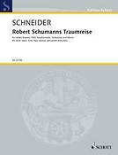 Enjott Schneider: Robert Schumanns Traumreise op. 35
