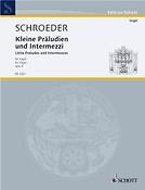 Schroeder: Kleine Preludien & Intermezzi