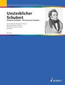 Franz Schubert: Unsterblicher Schubert