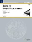 Fischer: Ausgewahlte Klavierwerke