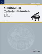 Schungeler: Vierhandiges Vortragsbuch 1