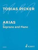 Tobias Picker: Arias For Soprano and Piano