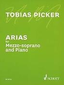 Tobias Picker: Arias fuer Mezzo Soprano and Piano