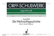 Carl Orff: Weihnachts Geschichte