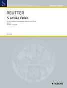 Reutter: Fünf antike Oden op. 57