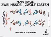 Runze: Zwei Hände - Zwölf Tasten Band 2
