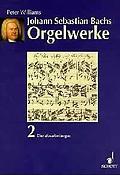 Johann Sebastian Bach: Orgelwerke 2