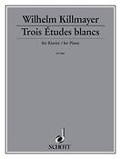Killmayer: Etudes Blanches