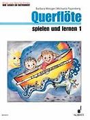 Metzger: Querflöte Spielen und Lernen Band 1