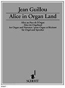 Guillou: Alice in Organ Land op. 53
