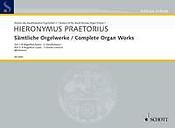 Hieronymus Praetorius: Complete Organ Works