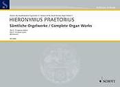 Hieronymus Praetorius: Complete Organ Works Band 1-3