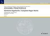 Johann Praetorius: Complete Organ Works