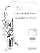 Johannes Brahms: Ungarische Tänze Nr. 5 & 6