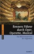 Renners Fuhrer durch Oper, Operette, Musical