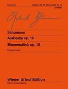 Schumann - Arabeske Opus 18 - Blumenstücke Opus 19 