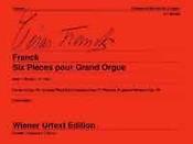 Franck: Sämtliche Orgelwerke - Six Pièces Pour Grand Orgue