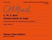 Carl Philipp Emanuel Bach: Kleinere Werke - Sämtliche Orgelwerke Band 2