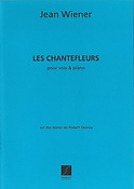Jean Wiener: Les Chantefleurs Chant-Piano Recueil