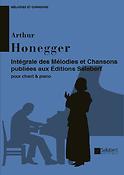 Arthur Honegger: Melodies Et Chansons Integrale Chant-Piano