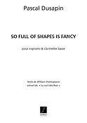 Pascal Dusapin: So Full Of Shape Is Fancy