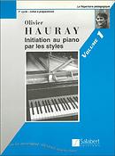 O. Hauray: Initiation Piano Par Les Styles Vol.1 Piano