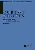 Alfred Cortot: Introduction To The Cortot Editions Of Chopin