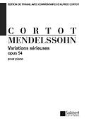 Felix Mendelssohn Bartholdy: Variations Serieuses, Opus 54, Pour Piano 