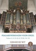 Gerard de Wit: Psalmbewerkingen Voor Orgel Deel 1