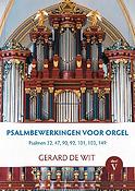 Gerard de Wit: Psalmbewerkingen Voor Orgel Deel 5