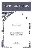 John Ireland: Greater Love Hath No Man