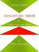 Adam Carse: Miniature Trios 4 Follow My Leader