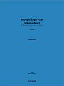 Younghi Pagh-Paan: Silbersaiten II