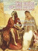 Thomas Pasatieri: The Bride Of The Moor (Soprano and Piano)