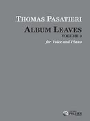 Thomas Pasatieri: Album Leaves, Volume 3 (Vocal and Piano)