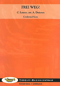 Carl Latann: Frei Weg - oude beroemde marsch/old famous march