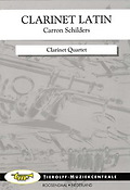 Carron Schilders: Clarinet Latin, Clarinet Quartet