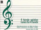 Tunes for 4 Hands. Easy Original Pieces from Weber to Reger