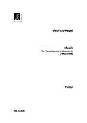 Kagel: Music for Renaissance Instruments (Partituur)