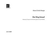 Hans Ulrich Staeps: Der Weg hinauf(Methodische Übungen fuer fuertschreitende Schüler)