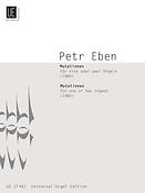 Peter Eben: Mutationes