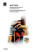 Takacs: Von Nah und Fern Op. 111 (Piano)