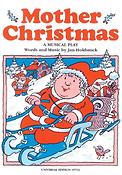 Holdstock: Mother Christmas (Vocal Score)