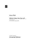 Arvo Pärt: .....which was the Son of......