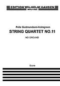 No Ground, String Quartet No. 11