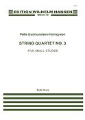 String Quartet No. 3 '+E2105Five Small Studies'