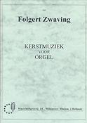 Folgert Zwaving: Kerstmuziek Voor Orgel 2